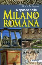 57066 - Pellegrino, B. - A spasso nella Milano romana