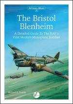 57186 - Franks, R.A. - Airframe Album 05 Bristol Blenheim. A Detailed Guide to the RAF's First Modern Monoplane Bomber