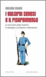 57306 - Catoni, G. - Goliardi senesi e il Risorgimento. La vera storia degli studenti in battaglia a Curtatone e Montanara (I)