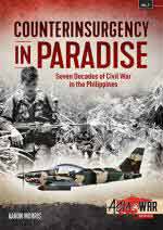 57316 - Morris, A. - Counterinsurgency in Paradise. Seven Decades of Civil War in the Philippines - Asia @War 001