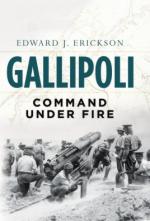 57414 - Erickson, E.J. - Gallipoli. Command Under Fire