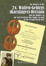 57430 - Michaelis, R. - History of the 24. Waffen-Gebirgs (Karstjaeger)-Division der SS and the Holders of the Anti-Partisan War Badge in Gold in the Second World War (The)