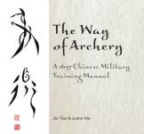 57443 - Tian-Ma, J.-J. - Way of Archery. A 1637 Chinese Military Training Manual