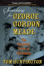 57515 - Huntington, T. - Searching for George Gordon Meade. The Forgotten Victor of Gettysburg