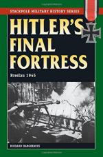 57517 - Hargreaves, R. - Hitler's Final Fortress. Breslau 1945