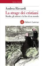 57554 - Riccardi, A. - Strage dei cristiani. Mardin, gli Armeni e la fine di un mondo (La)