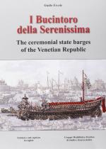 57569 - Ercole, G. - Bucintoro della Serenissima. The ceremonial state barges of the Venetian Republic (I)