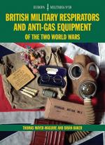 57571 - Mayer Maguire-Baker, T.-B. - British Military Respirators and Anti-gas Equipment of the Two World Wars - Europa Militaria 38