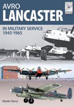 57598 - Robinson-Derry, N.-M. - Avro Lancaster in Military Service 1945-1965 - Flightcraft Series 04