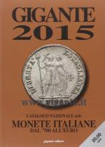 57602 - Gigante, F. - Gigante 2015. Catalogo nazionale delle monete italiane dal '700 all'Euro. 23a ed.