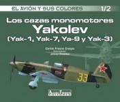 57622 - Fresno Crespo, C. - Avion y sus colores 01/2: Los cazas monomotores Yakovlev (Yak-1,Yak-7, Yak-9 y Yak-3) (El)