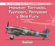 57626 - Fresno Crespo, C. - Avion y sus colores 04/1: Hawker Tornado, Typhoon, Tempest, Sea Fury