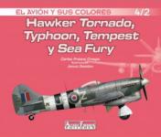 57627 - Fresno Crespo, C. - Avion y sus colores 04/2: Hawker Tornado, Typhoon, Tempest, Sea Fury
