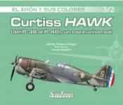 57628 - Fresno Crespo, C. - Avion y sus colores 03/2: Curtiss Hawk (del P-36 al P-40), un caza universal
