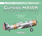 57631 - Fresno Crespo, C. - Avion y sus colores 03/1: Curtiss Hawk (del P-36 al P-40), un caza universal
