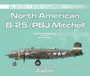 57633 - Fresno Crespo, C. - Avion y sus colores 11/1: North American B-25/PBJ Mitchell