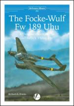 57694 - Franks, R.A. - Airframe Album 06 Focke-Wulf Fw 189 Uhu. A Detailed Guide to the Luftwaffe's 'Flying Eye'