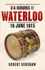 57709 - Kershaw, R. - 24 Hours at Waterloo. 18 June 1815