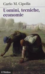 57727 - Cipolla, C.M. - Uomini, tecniche, economie