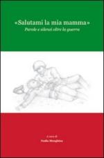 57762 - Menghina, N. - Salutami la mia mamma. Parole e silenzi oltre la guerra