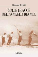 57783 - Crovetti, R. - Sulle tracce dell'angelo bianco