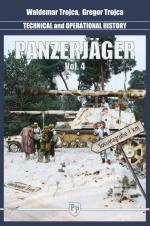 57814 - Trojca-Trojca, W.-G. - Panzerjaeger. Technical and Operational History Vol 4