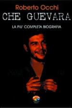 57818 - Sinay-Scenna, S.-M.A. - Che Guevara. La piu' completa biografia