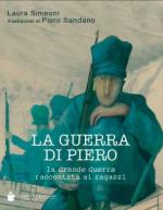 57827 - Simeoni-Sandano, L.-P. - Guerra di Piero. La Grande Guerra raccontata ai ragazzi (La)