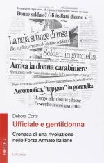 57836 - Corbi, D. - Ufficiale e gentildonna. Cronaca di una rivoluzione nelle Forze Armate Italiane