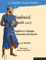 57846 - Le Moing-Vincent, G.-F. - Batailles Navales Oubliees 02: Sandwich. 24 aout 1217