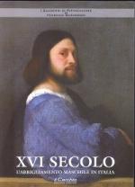 57912 - Marangoni, F. - Quaderni di rievocazione Vol 4. XVI secolo: l'abbigliamento maschile in Italia (I)