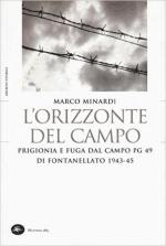 57925 - Minardi, M. - Orizzonte del campo. Prigionia e fuga dal campo PG 49 di Fontanellato 1943-45 (L')