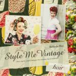 57928 - Hay, B. - Style Me Vintage. Easy Step-by-Step Techniques for Creating Classic Hairstyles