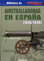 57959 - Mortera Perez, A. - Ametralladoras en Espana 1936-1939