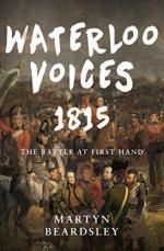 57971 - Beardsley, M. cur - Waterloo Voices. The Battle at First Hand