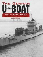 57993 - Braeuer, L. - German U-Boat Base at Lorient, France Vol 2: July 1941-July 1942