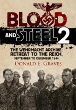 58008 - Graves, D.E. - Blood and Steel 2. The Wehrmacht Archive: Retreat to the Reich. September to December 1944