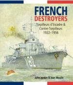 58021 - Jordan-Moulin, J.-J. - French Destroyers. Torpilleurs d'Escadre et Contre-Torpilleurs 1922-1956