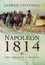 58031 - Uffindell, A. - Napoleon 1814. The Defence of France