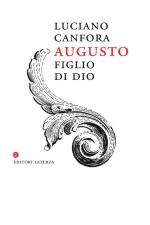 58144 - Canfora, L. - Augusto. Figlio di dio