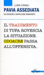 58167 - Casali, L. - Pavia assediata da Odoacre a Napoleone Bonaparte