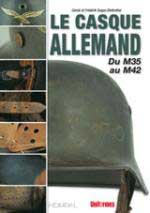 58207 - Suppo Diefenthal-Suppo Diefenthal, C.-F. - Casque Allemand Tome 1: Du M35 au M42 (Le)