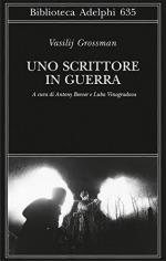 58209 - Grossman, V. - Scrittore in guerra (Uno)