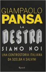 58223 - Pansa, G. - Destra siamo noi. Una controstoria italiana da Scelba a Salvini (La)