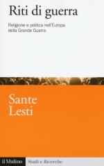 58225 - Lesti, S. - Riti di guerra. Religione e politica nell'Europa della Grande Guerra