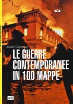 58239 - Cattaruzza, A. - Guerre contemporanee in 100 mappe (Le)