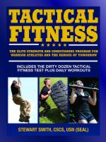 58240 - Smith, S. - Tactical Fitness. The Elite Strength and Conditioning Program for Warrior Athletes and the Heroes of Tomorrow Including Firefighters