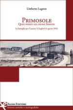 58241 - Lugnan, U. - Primosole. Quel ponte sul fiume Simeto. La battaglia per Catania 13 luglio/13 agosto 1943