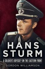 58281 - Williamson, G. - Hans Sturm. A Soldier's Odyssey on the Eastern Front