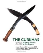 58287 - Lawrence, J. C. - Gurkhas. 200 Years of Service to the Crown (The)